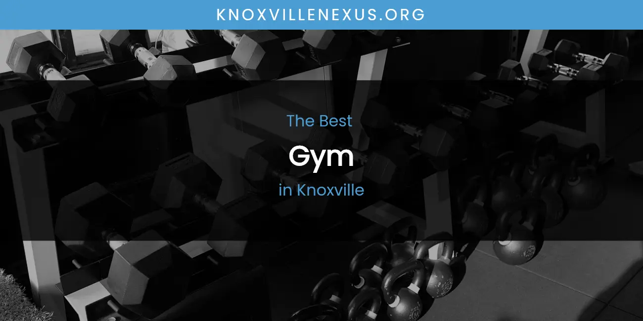 Knoxville's Best Gym featured