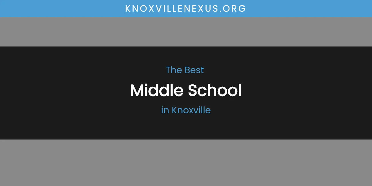 Knoxville's Best Middle School featured